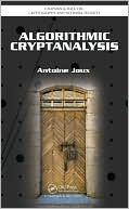 Antoine Joux: Algorithmic Cryptanalysis