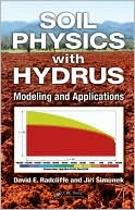David E. Radcliffe: Soil Physics with HYDRUS: Modeling and Applications
