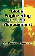 M. Kemal Atesmen: Global Engineering Project Management