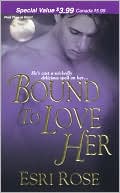 Book cover image of Bound to Love Her by Esri Rose