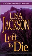 Book cover image of Left to Die by Lisa Jackson