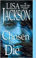 Lisa Jackson: Chosen to Die