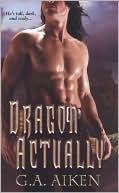 Book cover image of Dragon Actually by G. A. Aiken