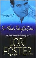 Book cover image of Too Much Temptation by Lori Foster