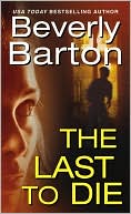 Beverly Barton: The Last to Die (Cherokee Pointe Trilogy #2)