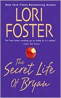 Lori Foster: Secret Life of Bryan