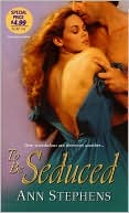 Book cover image of To Be Seduced by Ann Stephens