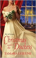 Tamara Lejeune: Christmas with the Duchess