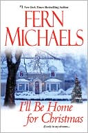 Fern Michaels: I'll Be Home for Christmas