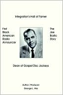 George L. Hiss: The Joe Bostic Story: First Black American Radio Announcer