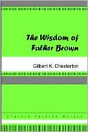 G. K. Chesterton: The Wisdom of Father Brown
