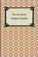 Book cover image of The Sea Hawk by Raphael Sabatini