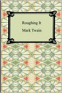 Book cover image of Roughing It by Mark Twain