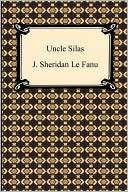 Book cover image of Uncle Silas by J. Sheridan Le Fanu
