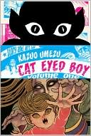 Kazuo Umezu: Cat Eyed Boy, Volume 1