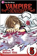 Matsuri Hino: Vampire Knight, Volume 5