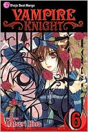 Matsuri Hino: Vampire Knight, Volume 6