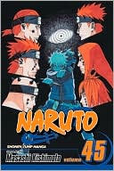 Book cover image of Naruto, Volume 45 by Masashi Kishimoto