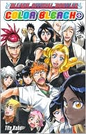Book cover image of Color Bleach+: The Bleach Official Bootleg by Tite Kubo