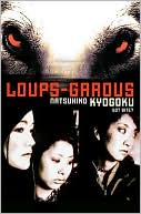 Natsuhiko Kyogoku: Loups-Garous (Novel)