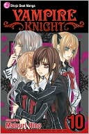 Book cover image of Vampire Knight, Volume 10 by Matsuri Hino
