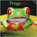 Book cover image of 2011 Frogs Square Wall Calendar by BrownTrout Publishers