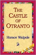 Book cover image of The Castle of Otranto: A Gothic Story by Horace Walpole