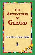 Book cover image of The Adventures of Gerard by Arthur Conan Doyle