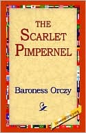 Baroness Emmuska Orczy: The Scarlet Pimpernel