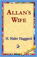 H. Rider Haggard: Allan's Wife