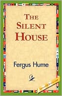 Fergus Hume: Silent House