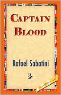 Rafael Sabatini: Captain Blood