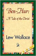 Book cover image of Ben-Hur: A Tale of the Christ by Lew Wallace