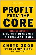 Book cover image of Profit from the Core: A Return to Growth in Turbulent Times by Chris Zook