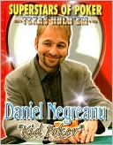 Book cover image of Daniel Kid Poker Negreanu by Mitch Roycroft