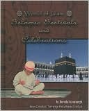 Book cover image of Islamic Festivals and Celebrations by Dorothy Kavanaugh