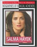 Kerrily Sapet: Salma Hayek: Actress, Director, and Producer
