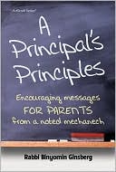 Book cover image of A Principal's Principles: Encouraging Messages for Parents from a Noted Mechanech by Binyomin Ginsberg