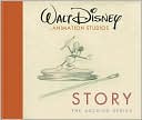 Walt Disney Company: Walt Disney Animation Studios: The Archive Series Story