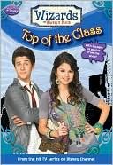 Heather Alexander: Top of the Class (Wizards of Waverly Place Series #5)