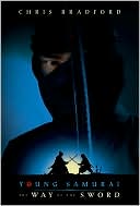Book cover image of The Way of the Sword (Young Samurai Series) by Chris Bradford
