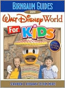 Birnbaum Travel Guides Staff: Birnbaum's Walt Disney World For Kids 2011