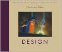 Walt Disney Animation Studios: Walt Disney Animation Studios The Archive Series: Design