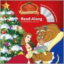 Disney Press: Beauty and the Beast: The Enchanted Christmas Read-Along Storybook and CD