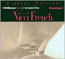 Nicci French: Catch Me When I Fall
