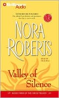 Nora Roberts: Valley of Silence (Circle Trilogy Series #3)