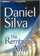 Daniel Silva: The Rembrandt Affair (Gabriel Allon Series #10)
