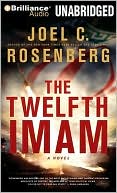 Joel C. Rosenberg: The Twelfth Imam