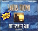 Book cover image of Bittersweet Rain by Sandra Brown