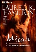Laurell K. Hamilton: Micah (Anita Blake Vampire Hunter Series #13)